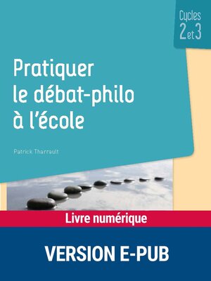 cover image of Pratiquer le débat-philo à l'école, Cycles 2 et 3